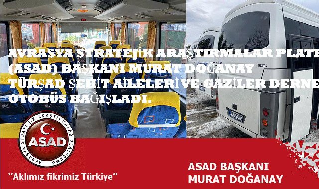 ASAD Başkanı Murat Doğanay TÜRŞAD'a otobüs bağışladı