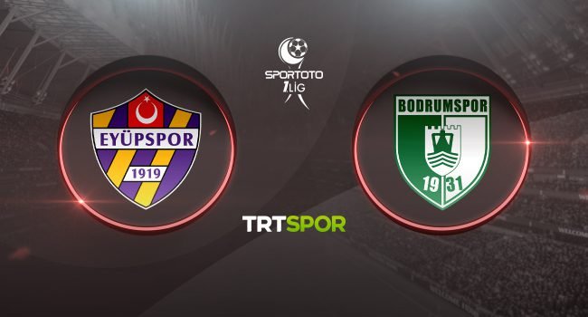 TRT Spor canlı izle! TFF 1. Lig Eyüpspor Bodrumspor maçı canlı izle
