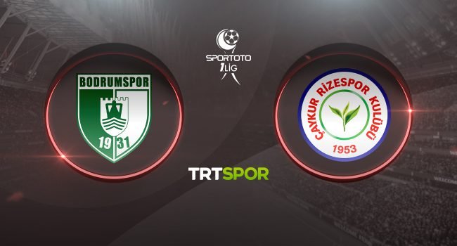 TRT Spor canlı izle! Bodrumspor Çaykur Rizespor maçı canlı izle