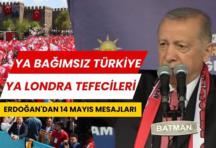 Erdoğan Batman'da: Ya bağımsız Türkiye ya da Londra tefecileri