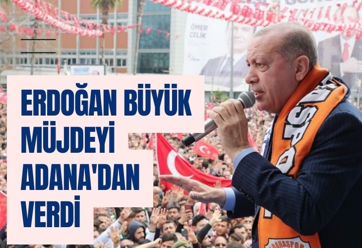 Erdoğan öğrencilere büyük müjdeyi Adana'dan verdi