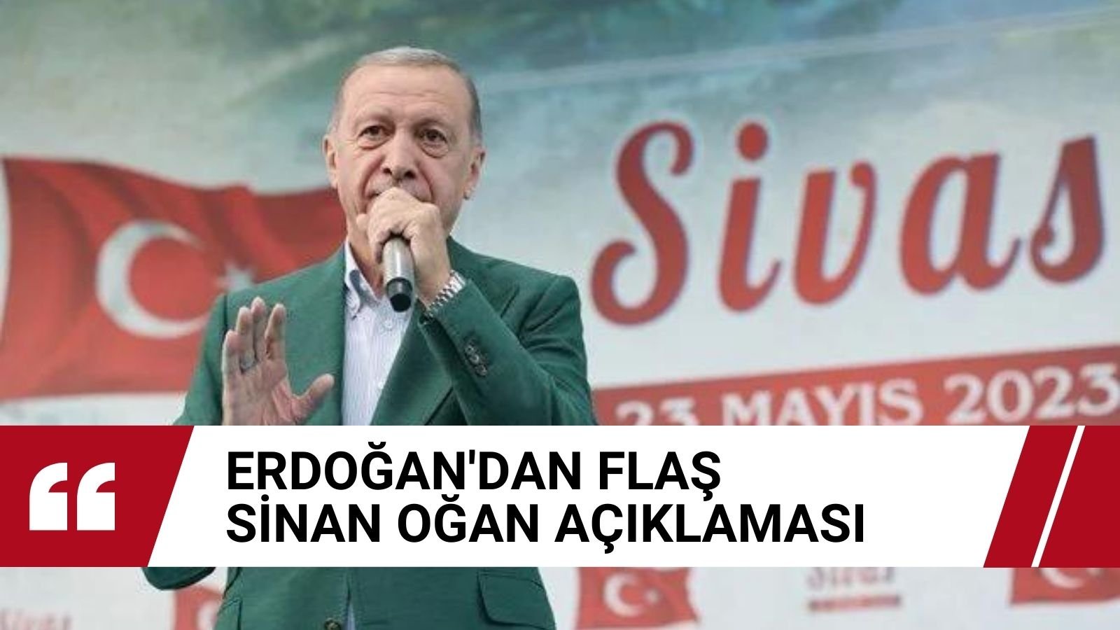 Erdoğan'dan flaş 28 Mayıs ve Sinan Oğan açıklaması