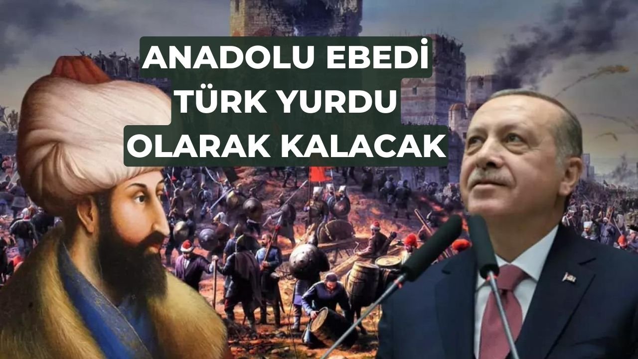Erdoğan'dan İstanbul'un fethine özel mesaj: Anadolu ebedi Türk yurdu olarak kalacak