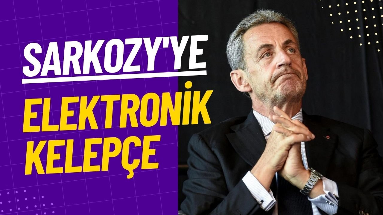 Sarkozy'ye elektronik kelepçe şoku