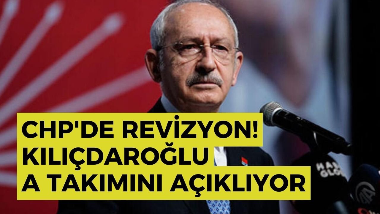 Kılıçdaroğlu yeni A Takımı'nı açıklıyor
