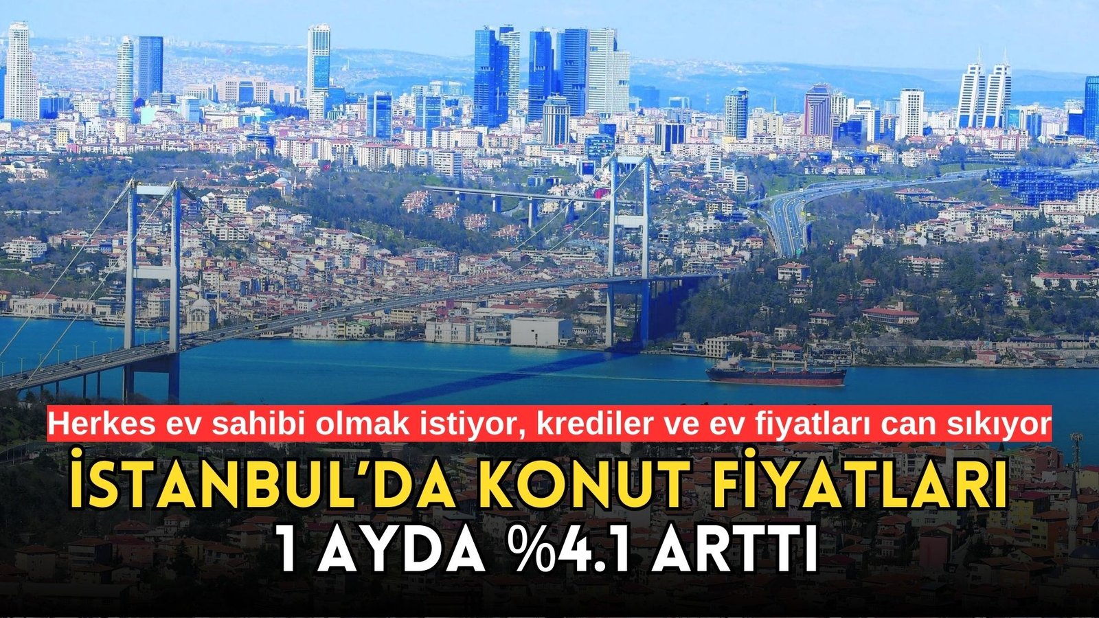 İstanbul konut fiyatları son havadis